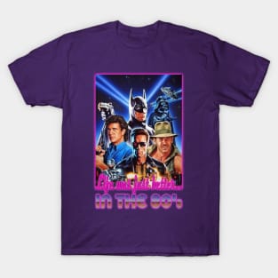 Pop Culture Mashup - LIFE WAS BETTER IN THE 80'S T-Shirt